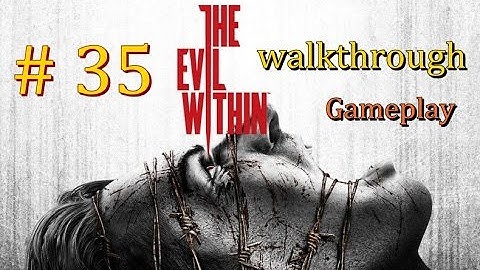 The Evil Within Walkthrough Gameplay Part35 : Chapter 12 The Ride – PS3/Xbox360