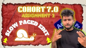 COHORT 7.0 || ASSIGNMENT 2 || SLOW PACE EDIT || @TharunSpeaks