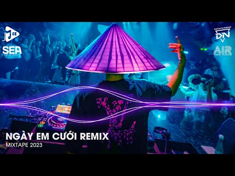 Ngày Em Cưới Remix - Ngày Em Hạnh Phúc Chân Bước Theo Ai Remix - Mối Tình Không Tên Remix