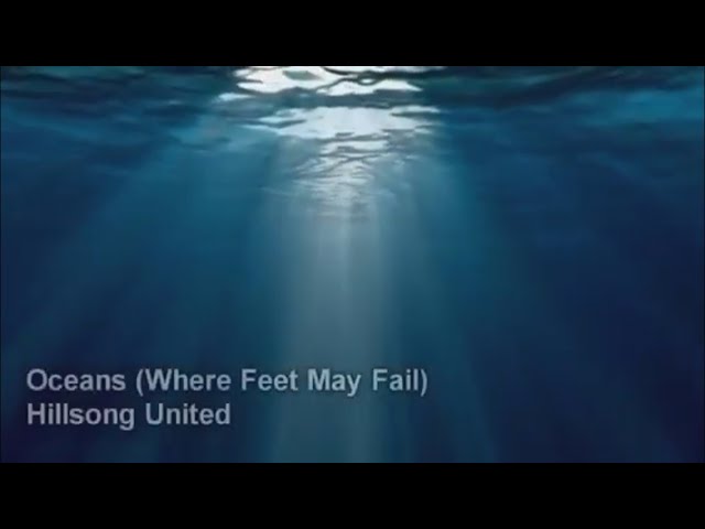 Oceans - Hillsong United ~ 8 Hour Lyrics class=