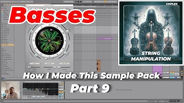 How I Made This Sample Pack: Orchestral String Manipulation; Basses - Part 9
