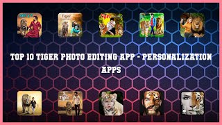 Top 10 Tiger Photo Editing App Android Apps screenshot 2