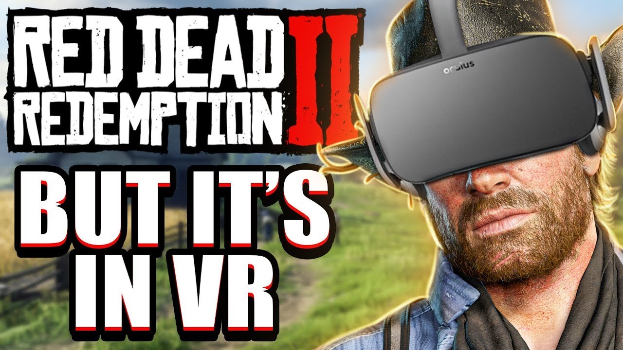 Red dead 2 but it's in VR - YouTube