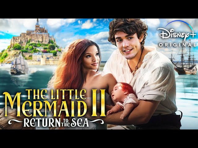 Will There Be a Little Mermaid 2 Live Action? Are They Making a