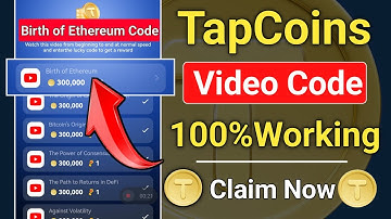 Birth of Ethereum TapCoin Bots Video Code | tapcoins lucky code today | TapCoin YouTube Code