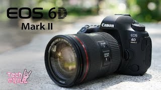[Tech Chill ตอนที่ 226] รีวิว Canon EOS 6D Mk II