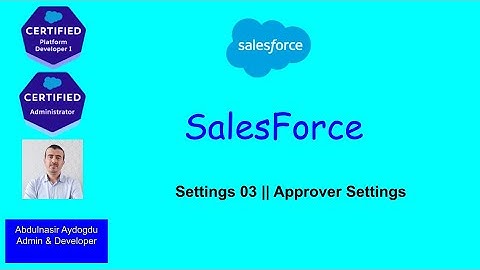 Approver Setting  || 03 in Salesforce