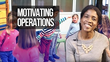 Conditioned Motivating Operations By A Board Certified Behavior Analyst