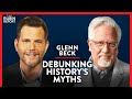 Correcting Myths of History: What You Aren't Taught in School | Glenn Beck | POLITICS | Rubin Report