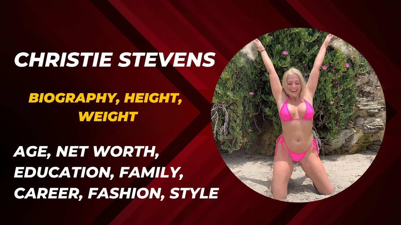 Christie Stevens Biography: Unveiling the Life of a Versatile Star