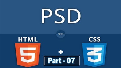 PSD to HTML/CSS Conversion (Part-07)