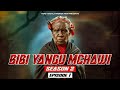 BIBI YANGU MCHAWI SEASON 2 EP 1