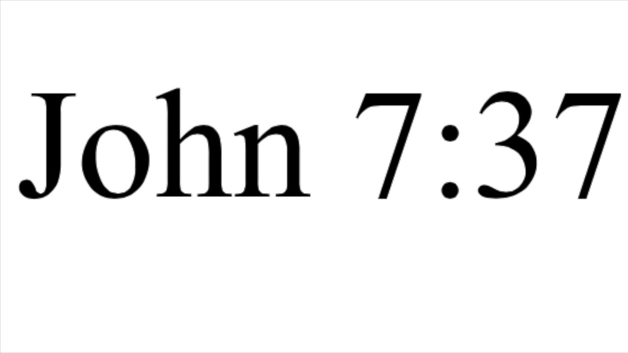 John 7 37 39 YouTube John 7 37 39 Youtube