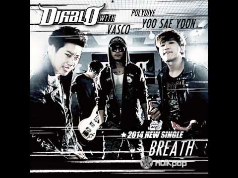 Diablo (+) Breath (Feat. 유세윤, 바스코, 폴리다이브) - Diablo