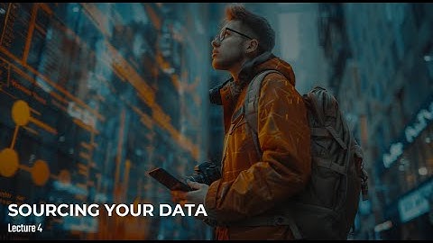 Storytelling with Data: Sourcing the Data