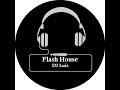 FLASH HOUSE