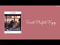 《Playlist Kpop》Sweet Songs For Your Heart