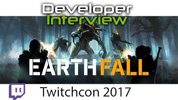 EarthFall | Developer Interview| Twitchcon 2017