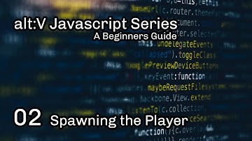 alt:V JS Tutorial 2 - Spawning the Player (Out of Date)