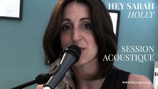 Hey Sarah - Holly (Session Acoustique) Resimi