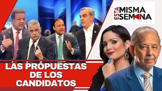 Las propuestas de los candidatos | Esta Misma Semana Seg-01 04/05/24