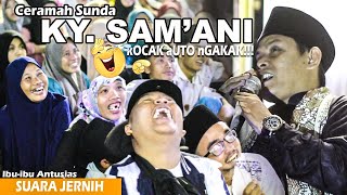 ceramah sunda ky. sam'ani Kocak auto ngakak