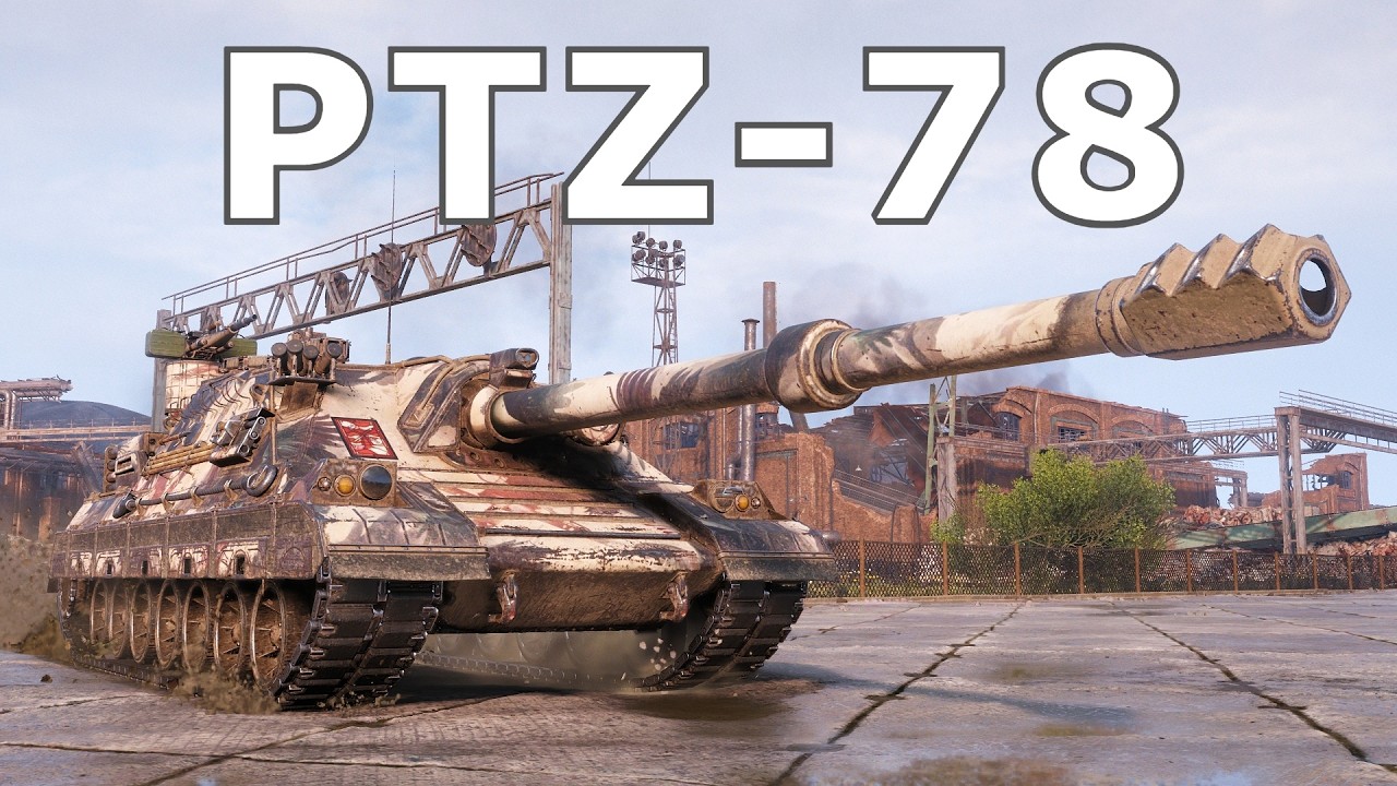 PTZ-78 : Pilsen - World of Tanks.
