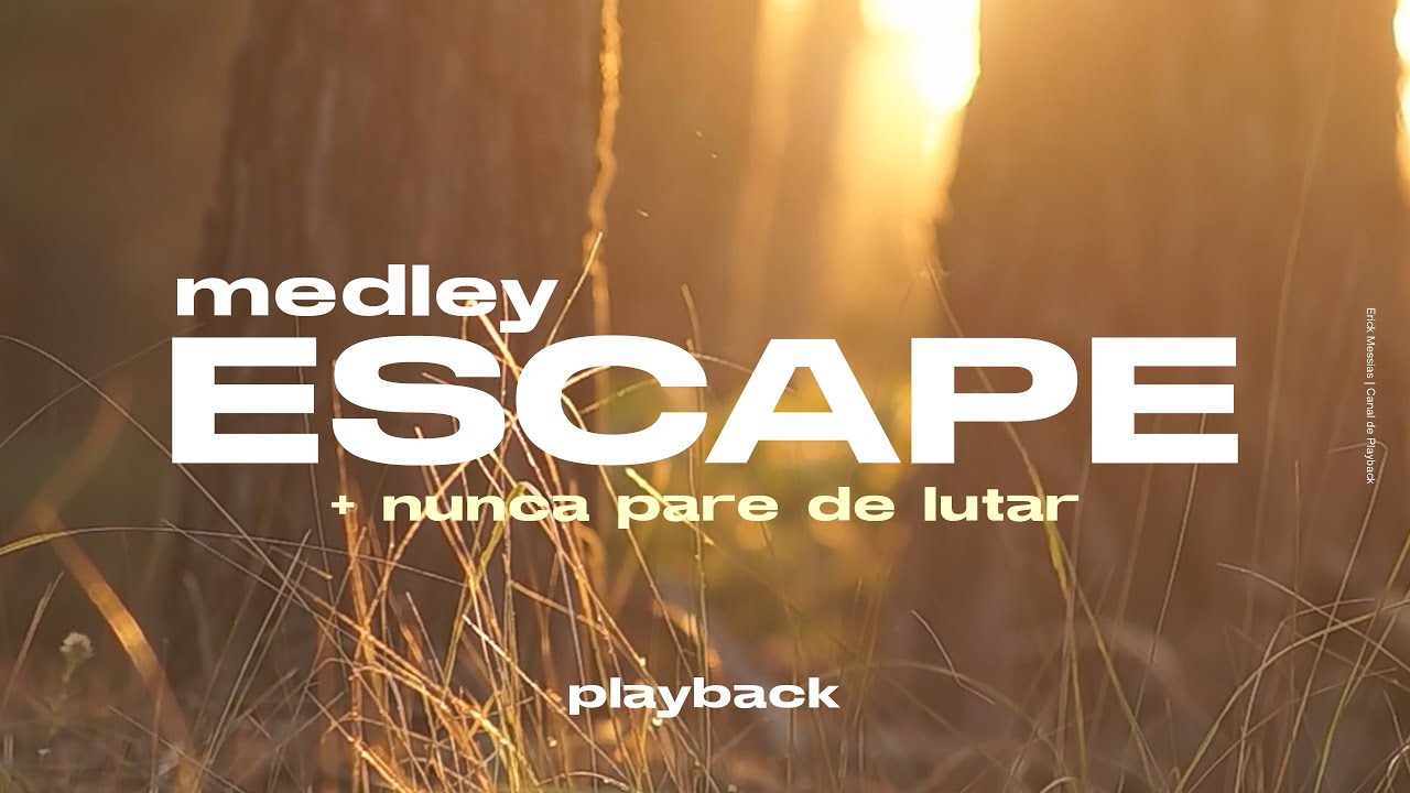 #medley | Escape + Nunca pare de Lutar PLAYBACK COM LETRA |  LIRIC VÍDEO | erickmessias