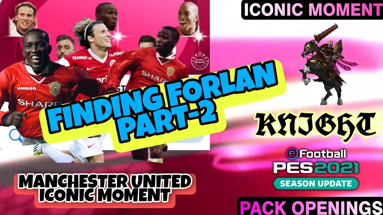 Finding Forlan Part-2 | Iconic moment Manchester United | Efootball pes 2021
