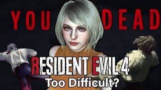 Is The Resident Evil 4 Remake Too Difficult?