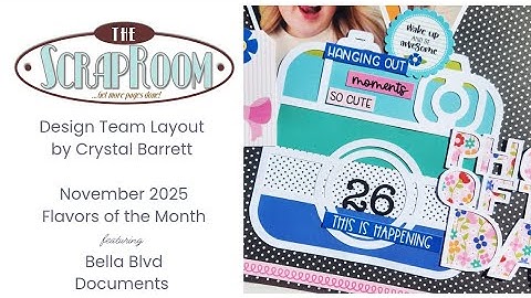 The ScrapRoom DT Scrapbooking Process Video using the November FOTM kits 