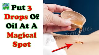 Put 3 Drops Of Oil At A Magical Spot - The Belly Button !