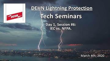 Dehn Miami Tech Seminar Session 6 - Day 1 - IEC 62305 vs NFPA 780