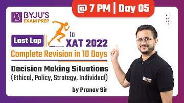 XAT Decision Making Situations (Ethical, Policy, Strategy, Individual) | Last Lap to XAT 2022 DM