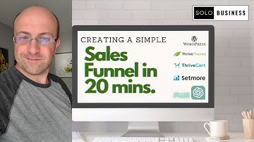Creating a Simple Sales Funnel in 20 minutes.