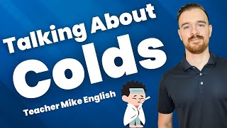 How to Talk About COLDS(illness/being sick) in English