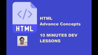 HTML Advance Concepts (10 Minutes Dev Lessons)