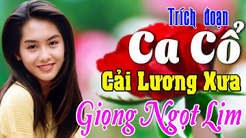 Vừa Nằm Vừa Nghe Ca Cổ Cải Lương GIỌNG NGỌT LỊM - Ca Cổ Xưa Ru Ngủ Trong Vòng Chưa Đầy 3 Phút