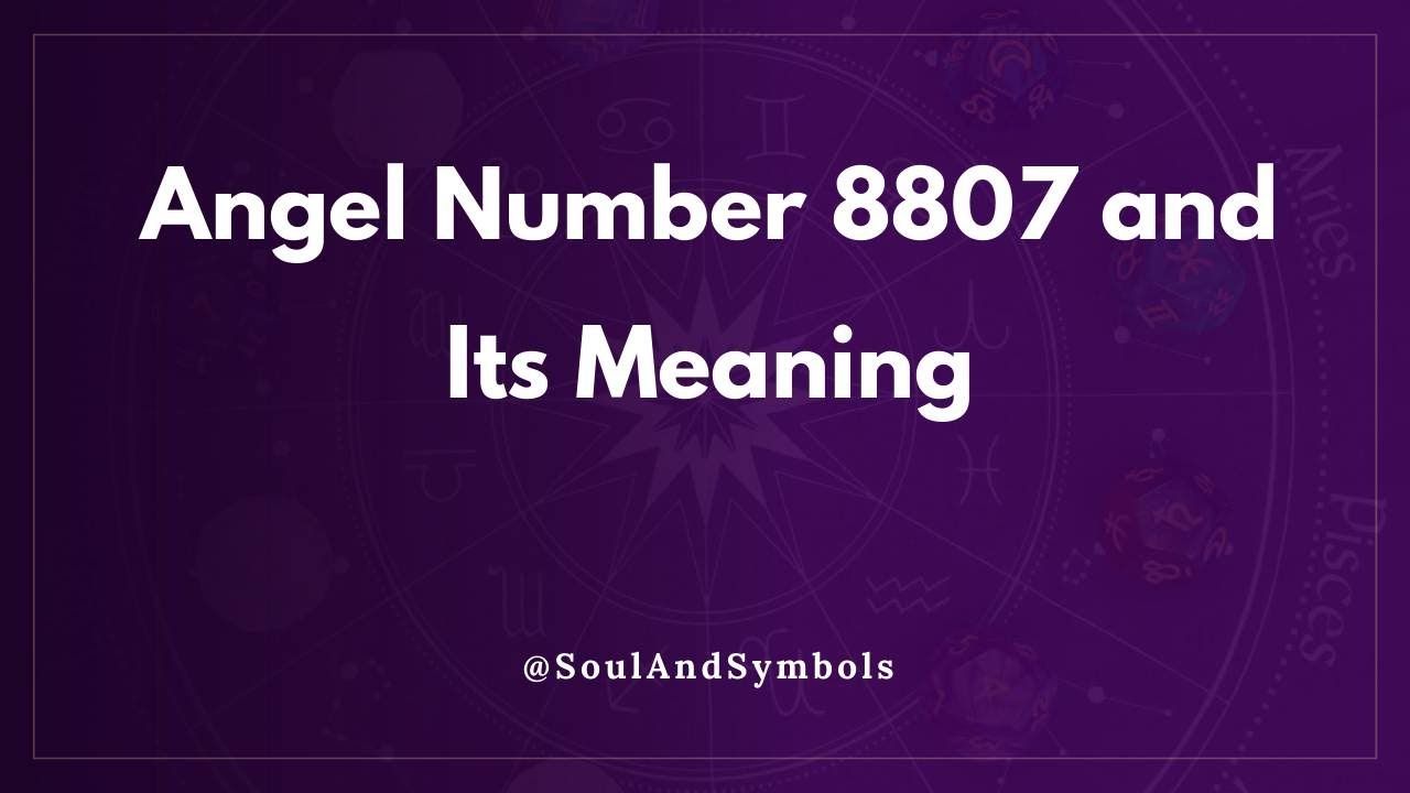 Angel Number 8807 and Its Meaning | Seeing 8807? ✅