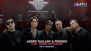 ANDRE TAULANY & FRIENDS - GERIMIS MENGUNDANG (SLAM) | VOCAL DESTA AT PESTAPORA 2023