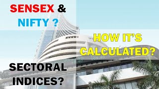 SENSEX AND NIFTY || How it's Calculated || SECTORAL INDICES || Detailed Explanation