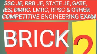 Brick part 2 | SSC JE, RRB JE, STATE JE, GATE, IES, DMRC, LMRC, RPSC etc. | Lec - 2 |