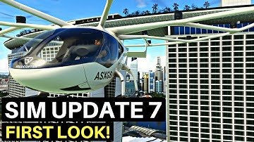MICROSOFT FLIGHT SIMULATOR | SIM UPDATE 7 | FIRST LOOK