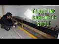 How to build a concrete floating shelf from start to finish a typical day in the life of a carpenter