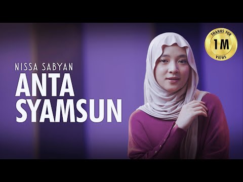 ANTA SYAMSUN SHOLAWAT BADAR YA NABI SALAM ALAIKA ﻳﺎ ﻧﺒﻲ ﺳﻼﻡ ﻋﻠﻴﻚ NISSA SABYAN