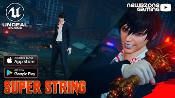 SUPER STRING Gameplay Android & IOS | Unreal Engine RPG