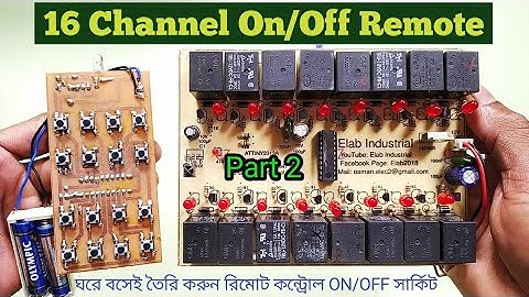 16 Channel on/off Remote Control  (Part 2) at homemade project (Elab Industrial)