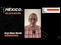 MÉXICO EN COYUNTURA || JORGE GÓMEZ NAREDO || ELECCIONES 2024
