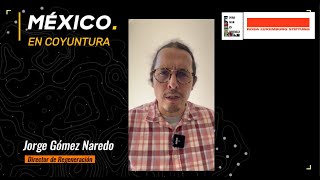 MÉXICO EN COYUNTURA || JORGE GÓMEZ NAREDO || ELECCIONES 2024 by paraleerenlibertad 636 views 4 days ago 10 minutes, 42 seconds