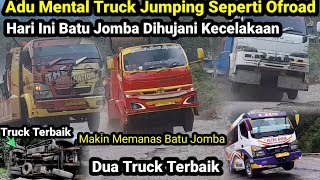 Hari Ini Keganasan Batu Jomba Berulah Lagi // Dua Truck Terbalik Dan Jumping Persis Ofroad